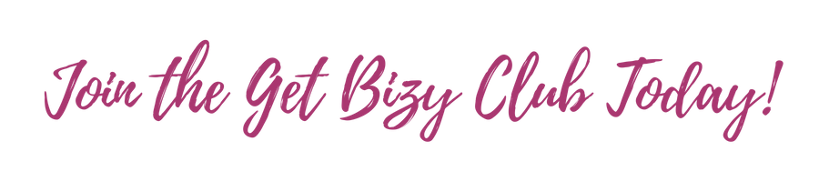 Join The Get Bizy Club Today