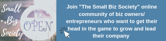 Join "The Small Biz Society" online community of biz owners/ entrepreneurs who want to get their head in the game to grow and lead their company