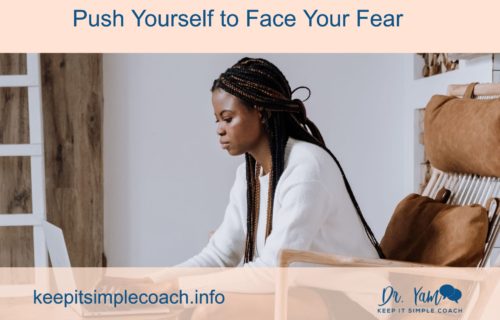 Push Yourself to Face Your Fear