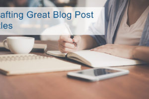 crafting great blog post titles
