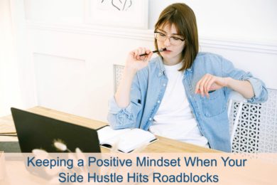 Keeping a Positive Mindset When Your Side Hustle Hits Roadblocks Feature