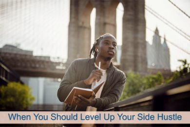 When You Should Level Up Your Side Hustle