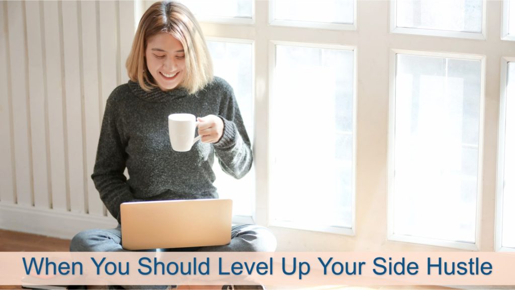 When You Should Level Up Your Side Hustle Safely Twitter