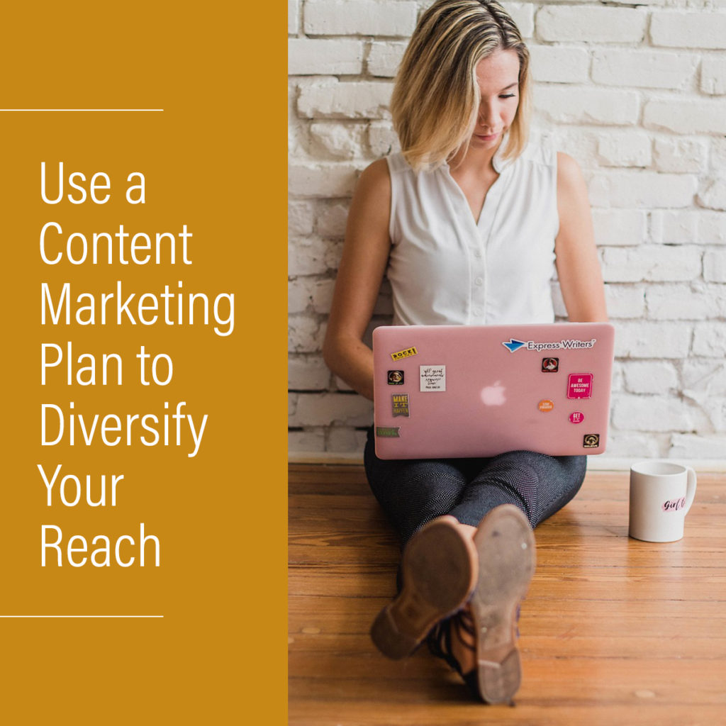 Content Marketing Plan to Diversify Your Reach