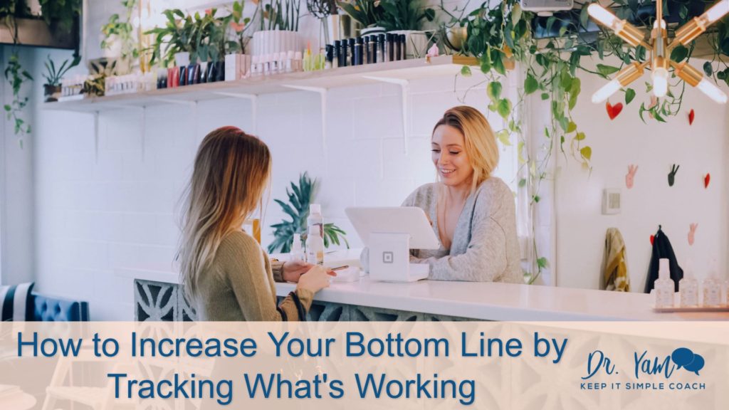 How to Increase Your Bottom Line by Tracking What’s Working