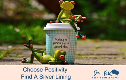 Choose Positivity Find A Silver Lining