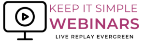 Keep It Simple Webinars Logo LIVE REPLAY EVERGREEN