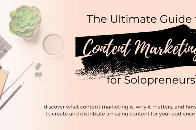 Ultimate guide to Content Marketing for Solopreneurs